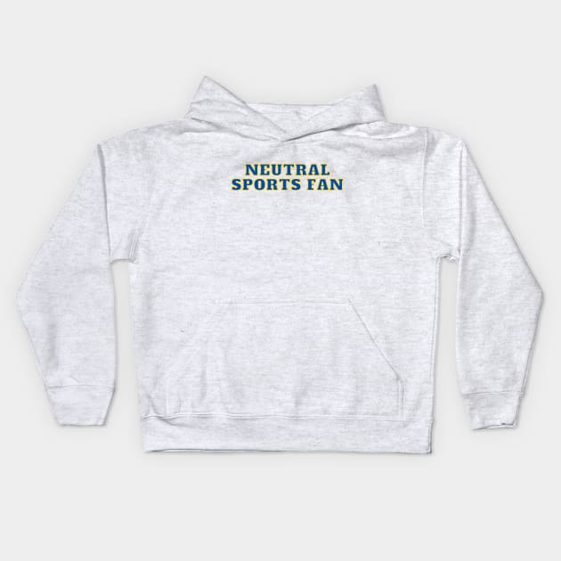 Neutral sports fan Kids Hoodie by C-Dogg